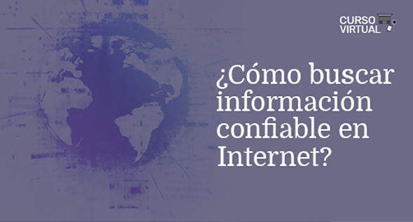 ¿Cómo identificar información confiable en Internet? - Séptima Edición 2021 (A1)