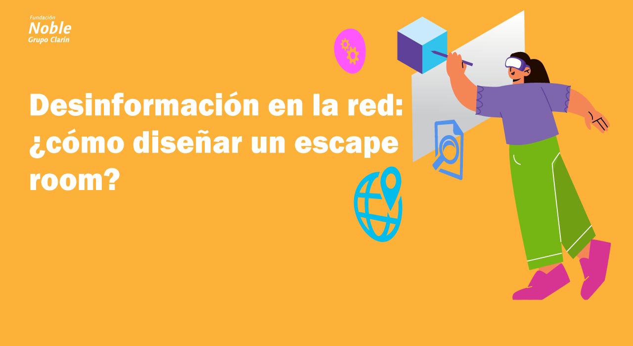 Desinformación en la red: ¿cómo diseñar un escape room? - Octava edición 2023 (A1)